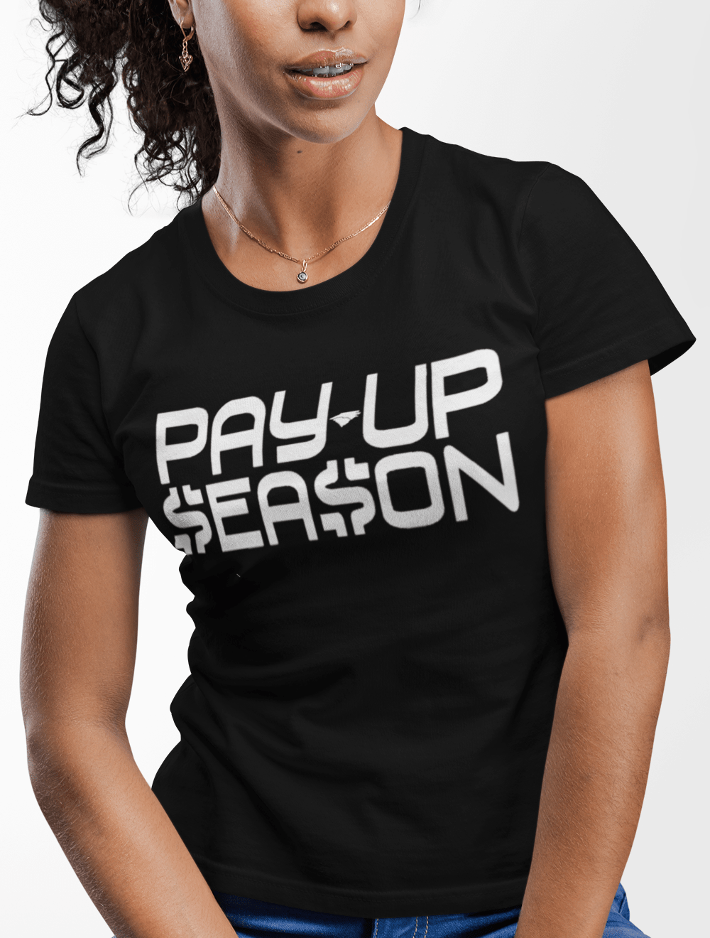 PayUp Season (Women's) - Caroliente' CollectonScreen Print GraphicsCaroliente' Collecton